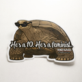 Galapagos Tortoise He's a 10 Vinyl Sticker