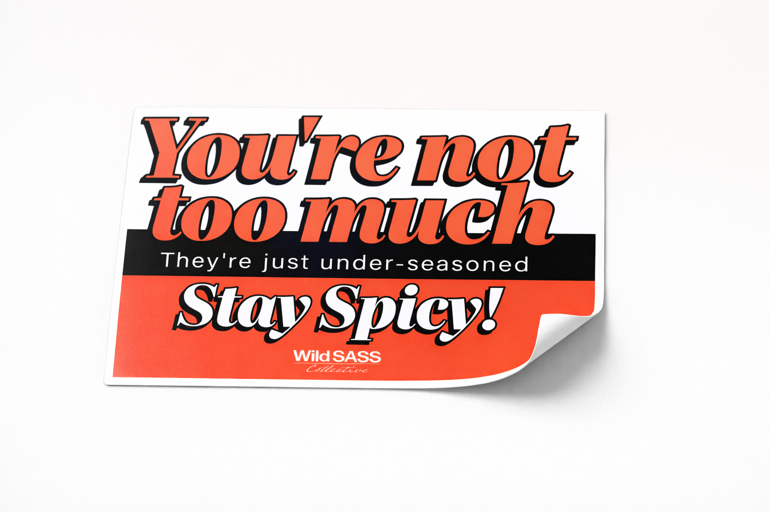 You're not too much x Vinyl Sticker