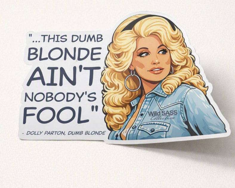 Dolly – This Dumb Blonde Ain’t Nobody’s Fool x Magnet