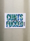 Cunts be Fucked x Magnet