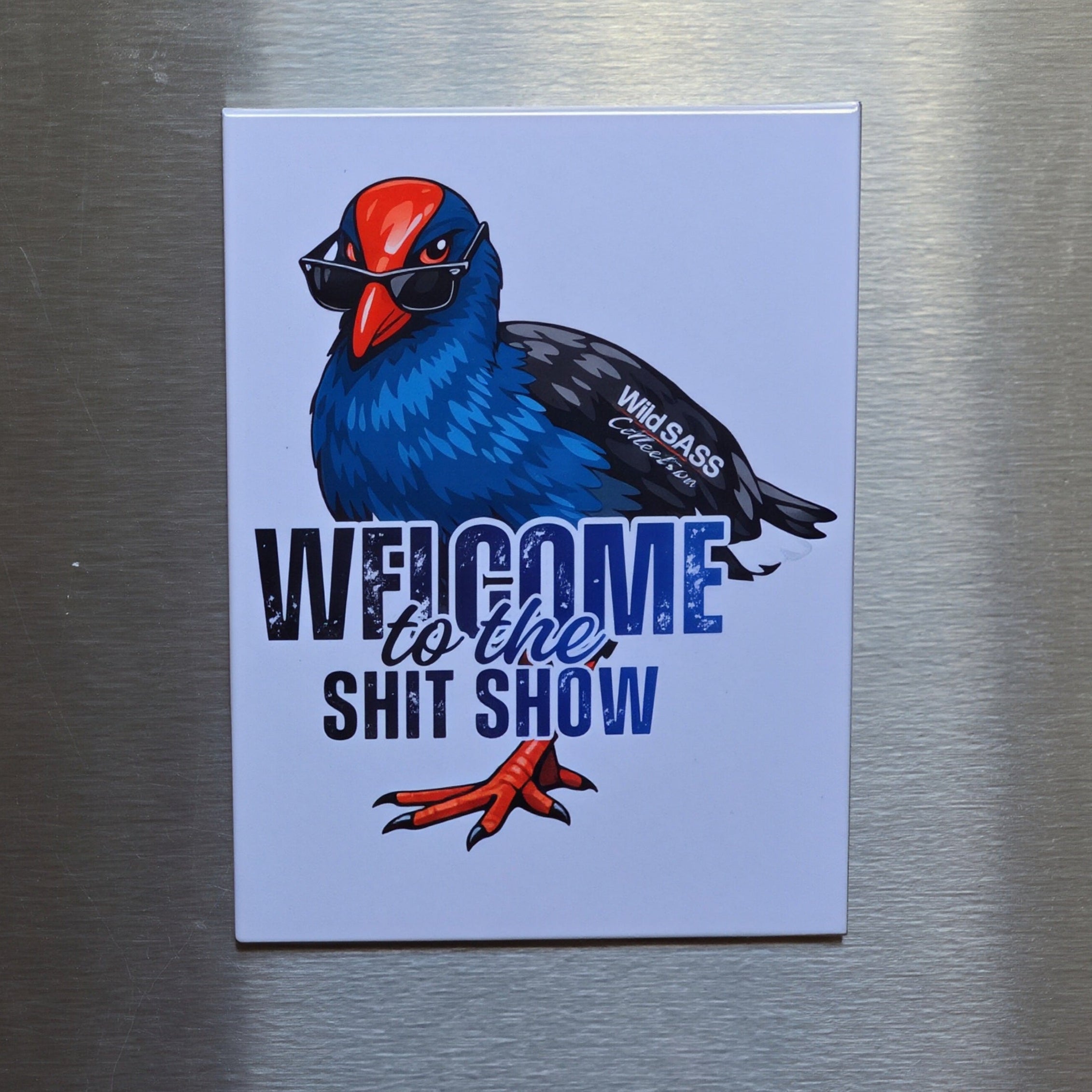 WELCOME TO THE SHIT SHOW x Pūkeko Magnetic
