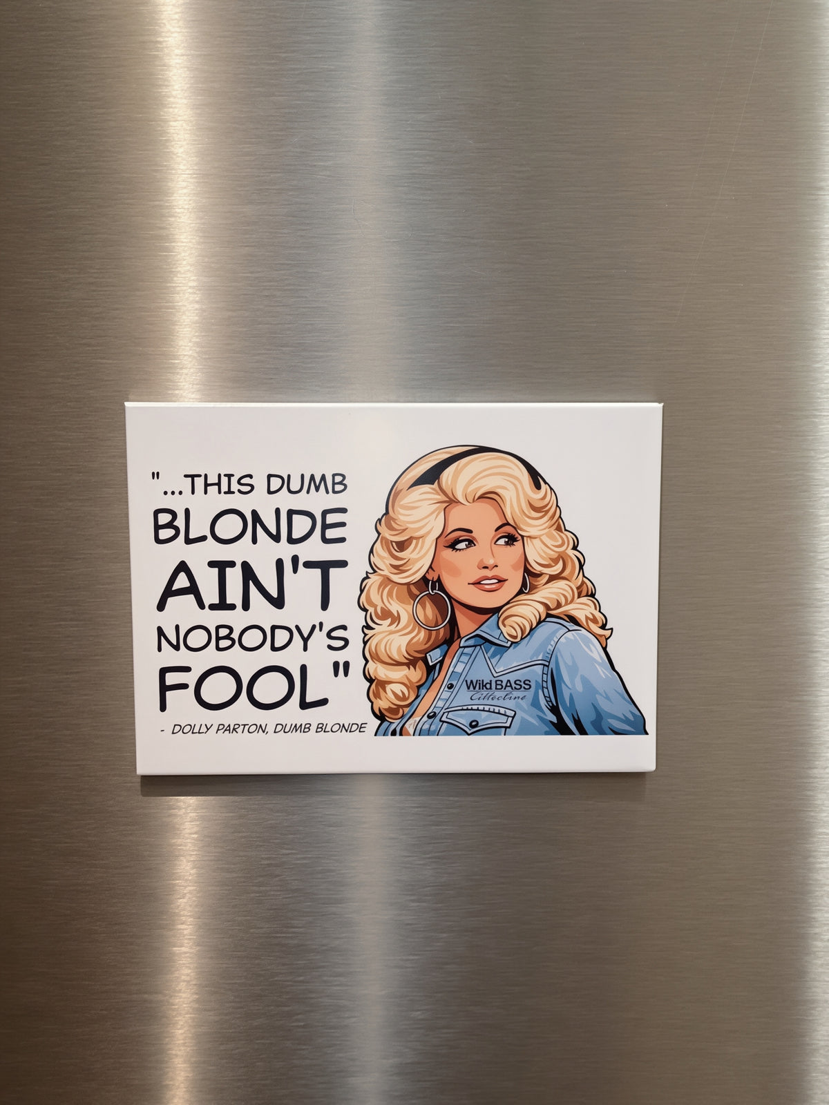 Dolly – This Dumb Blonde Ain’t Nobody’s Fool x Magnet